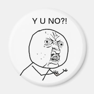 Y U NO (Original) - Magnet Magneet
