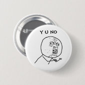Y U NO - Pinback Button (Voorkant /achterkant)