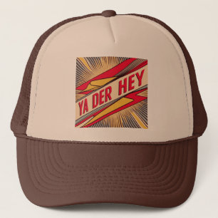 Ya Der Hey (Wisconsin Slang) Trucker Pet