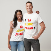 Ya Hemos Pasao T-shirt (Unisex)