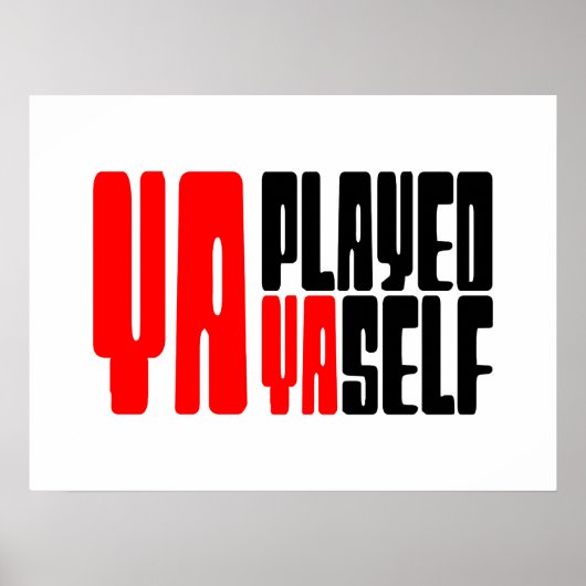 Ya Played Yaself Poster (Voorkant)