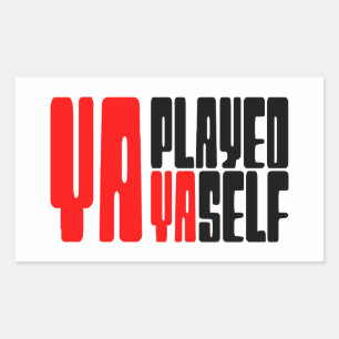 Ya Played Yaself Rechthoekige Sticker