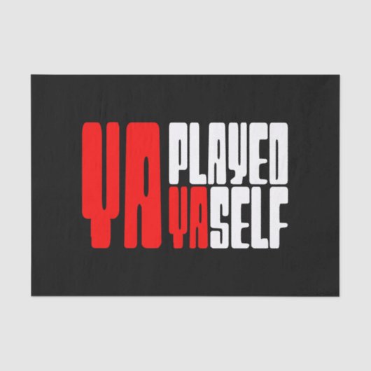 Ya Played Yaself Tissuepapier (Voorkant)