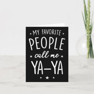 Ya-ya T-shirt cadeau_ Mijn favoriete mensen noemen Kaart