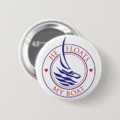 YachTees_He drijft mijn boetknoop Ronde Button 5,7 Cm (Voorkant /achterkant)