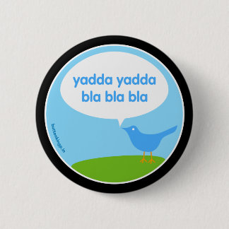 Yadda yadda - Twitter-knop Ronde Button 5,7 Cm