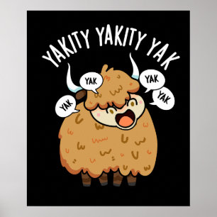 Yakity Yak Funny Animal Pun Dark BG Poster