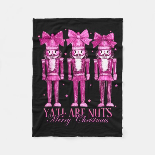 Y'all Are Nuts Nutcracker Christmas Funny Xmas Fleece Deken (Voorkant)