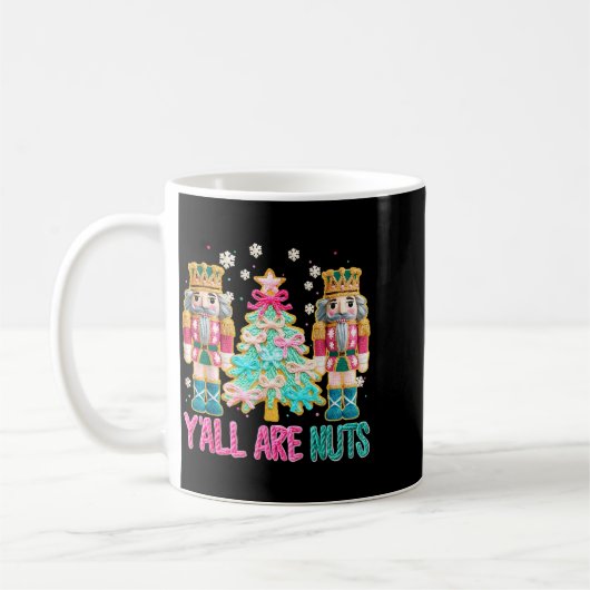 Y'all Are Nuts Nutcracker Crochet Christmas Funny Koffiemok (Links)