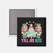 Y'all Are Nuts Nutcracker Crochet Christmas Funny Magneet (Voorkant / Achterkant)