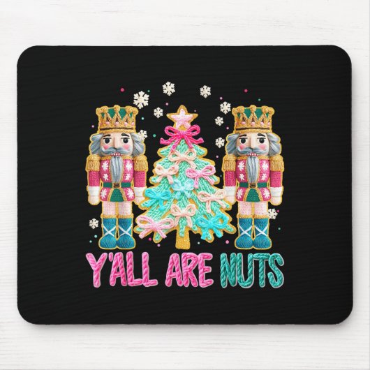 Y'all Are Nuts Nutcracker Crochet Christmas Funny Muismat (Voorkant)