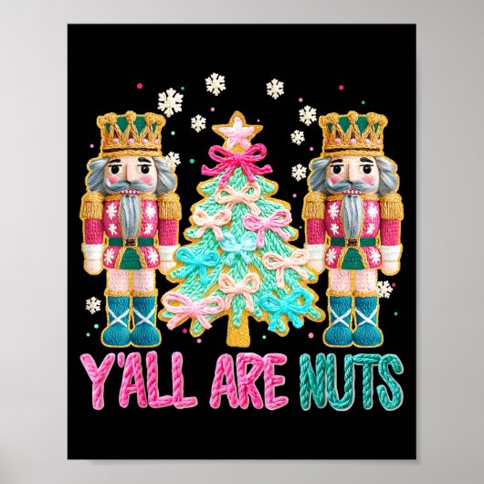 Y'all Are Nuts Nutcracker Crochet Christmas Funny  Poster (Voorkant)