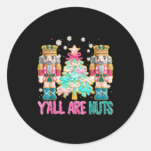Y'all Are Nuts Nutcracker Crochet Christmas Funny  Ronde Sticker (Voorkant)