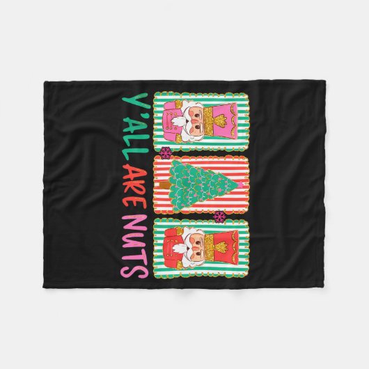 Y'all Are Nuts Nutcracker Merry Christmas Funny Xm Fleece Deken (Voorkant (Horizontaal))