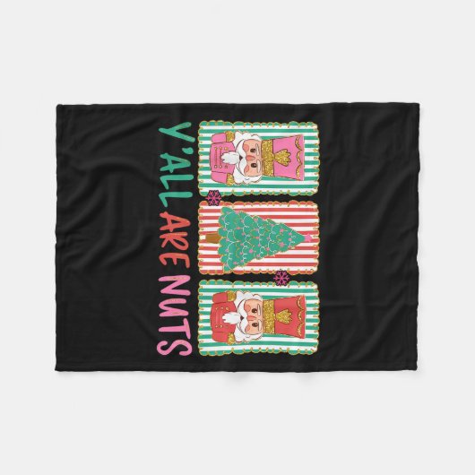 Y'all Are Nuts Nutcracker Merry Christmas Funny Xm Fleece Deken (Voorkant (Horizontaal))