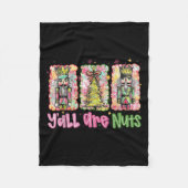 Y'all Are Nuts Nutcracker Merry Christmas Funny Xm Fleece Deken (Voorkant)