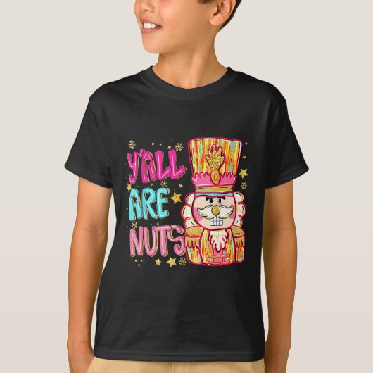 Y'all Are Nuts Nutcracker Merry Christmas Funny Xm T-shirt (Voorkant)