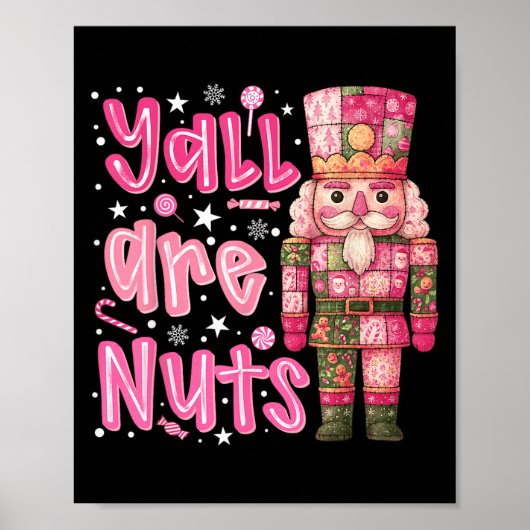 Yall Are Nuts Nutcracker Merry Christmas Funny Xma Poster (Voorkant)