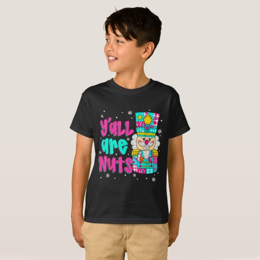Y'all Are Nuts Nutcracker Nk Christmas Matching Fa T-shirt (Voorkant volledig)