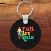 Y'all Are Nuts Xmas Funny Nutcracker Christmas Sleutelhanger (Voorkant)