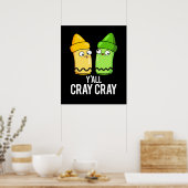 Yall Cray Cray Funny Crazy Crayon Pun Dark BG Poster (Keuken)