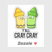 Yall Cray Cray Funny Crazy Crayon Pun Sticker (Vel)