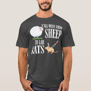 Yall ging van schaap naar lab ratten t-shirt