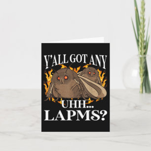 Yall Got Any Lamps_ Moth Meme Funny Weird Cursed M Kaart