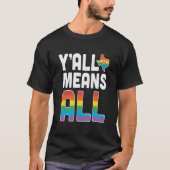 YAll Means All Essential T-shirt (Voorkant)