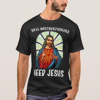 Yall Motherfuckers hebben Jezus Christelijke Pasen T-shirt