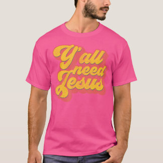 Yall Need Jesus Christelijke retro jaren 70 Christ T-shirt