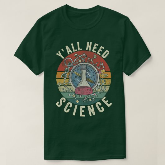 Y'all need Science retro science lover leraar stu T-shirt (Design voorkant)