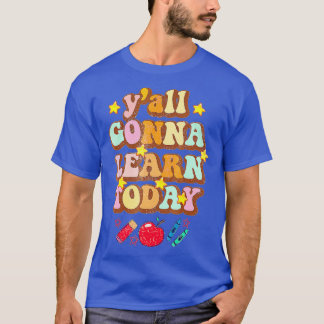 Yall zal vandaag Leren grappige schoolofferte teru T-shirt