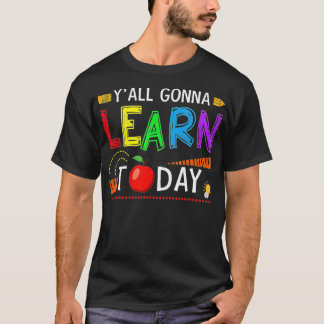 Yall zal vandaag leren terug naar school grappige t-shirt