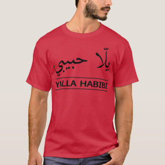 YALLA HABIBI arabische woorden arabische citaten T-shirt