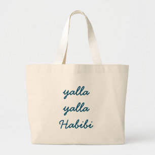 yalla yalla Habibi Grote Tote Bag
