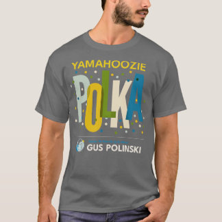 Yamahoozie Polka met Polinski Polka Band T-shirt