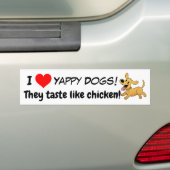 Yappy honden! Ze smeren als kip! Bumpersticker (Op auto)