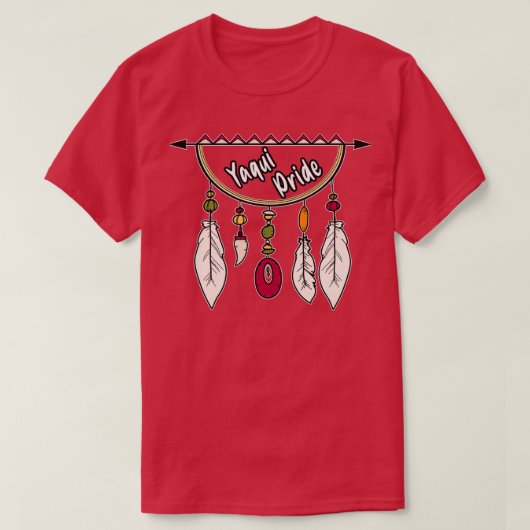 yaqui pride Native American T-shirt (Design voorkant)