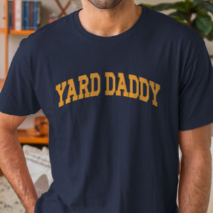 Yard Daddy Funny Lawn Mowing Dad Tuinieren Pa T-shirt