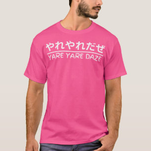 Yare Yare Daze Anime Manga Japans Kanji T-shirt
