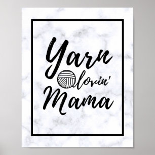 Yarn Loving Mama Craft Room Poster