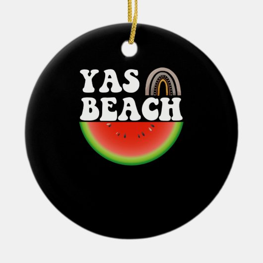 Yas Beach Watermelon Summer Vacation Beach Gift Keramisch Ornament (Voorkant)