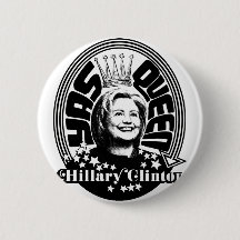 Yas Queen Hillary Clinton Button