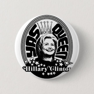Yas Queen Hillary Clinton Button