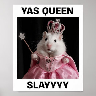 Yas Queen Slay Rat Meme Vrouwen Meisjes Slay Queen Poster