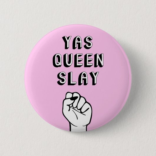 Yas Queen Slay Ronde Button 5,7 Cm (Voorkant)
