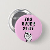Yas Queen Slay Ronde Button 5,7 Cm (Voorkant /achterkant)
