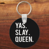 Yas Slay Queen Print Sleutelhanger (Voorkant)