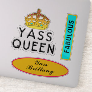 Yass Queen Yas Kween Boss Fabulous Naam toevoegen Sticker